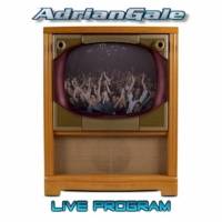 AdrianGale : Live Program